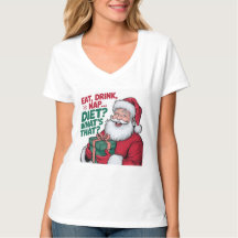Eat Drink Nap whats Diet, funny Santa