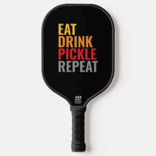 Eat Drink Pickle Repeat – Funny Pickleball Paddle
