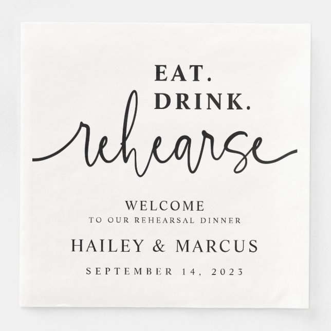 Eat Drink Rehearse Rehearsal Dinner Napkins (Front)