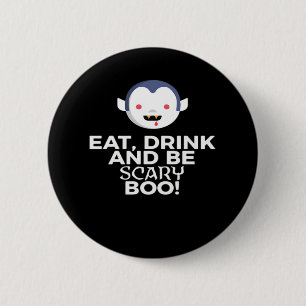 Eat Drink Scary Boo Halloween Design Creative Casu 6 Cm Round Badge