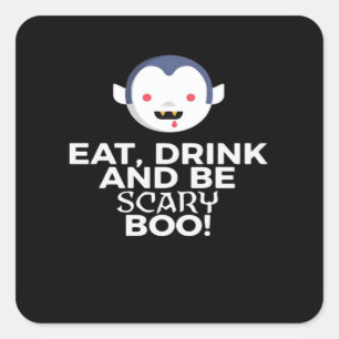 Eat Drink Scary Boo Halloween Design Creative Casu Square Sticker