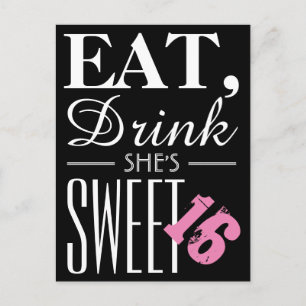 Eat, Drink She's Sweet Sixteen Birthday Invitation Postcard
