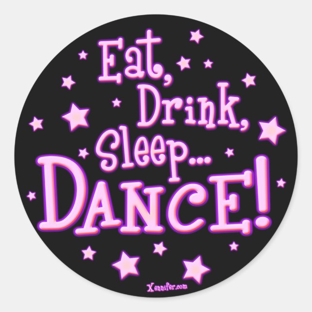 Eat Drink Sleep Dance Stickers (Front)