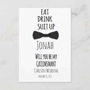 Eat Drink Suit Up Will You be My Groomsman Invite