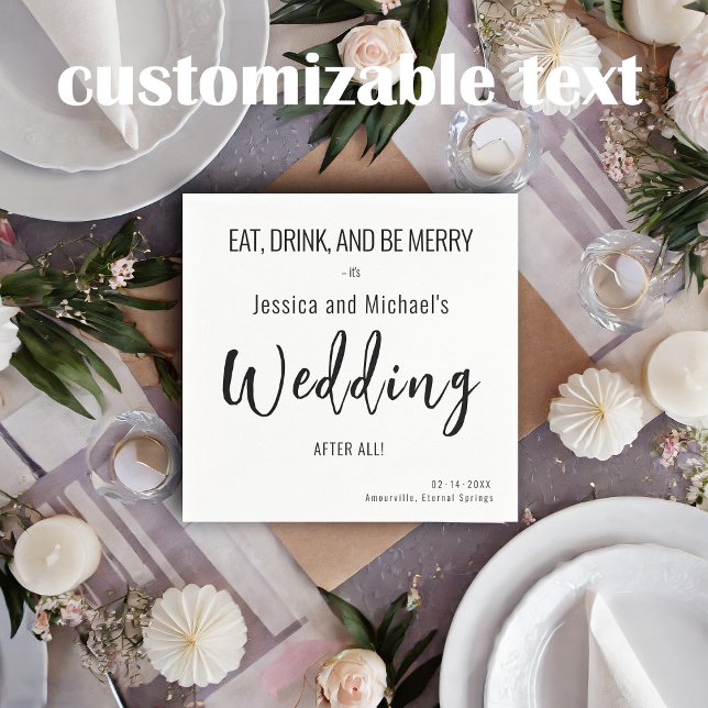 💍 Eat, drink... Wedding Minimalist Elegant  Napkin (Charming addition to your wedding table setting that carries a heartfelt message for your guests.)