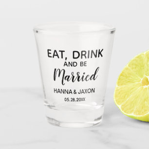 Eat Drink We're Getting Married Wedding favour Shot Glass
