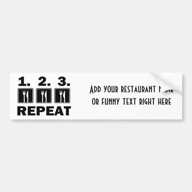 Eat Eat Eat and Repeat Bumper Sticker (Front)