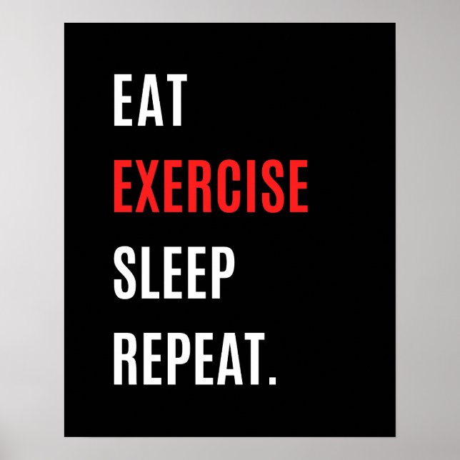 Eat exercise sleep repeat, Gym motivational quote Poster (Front)