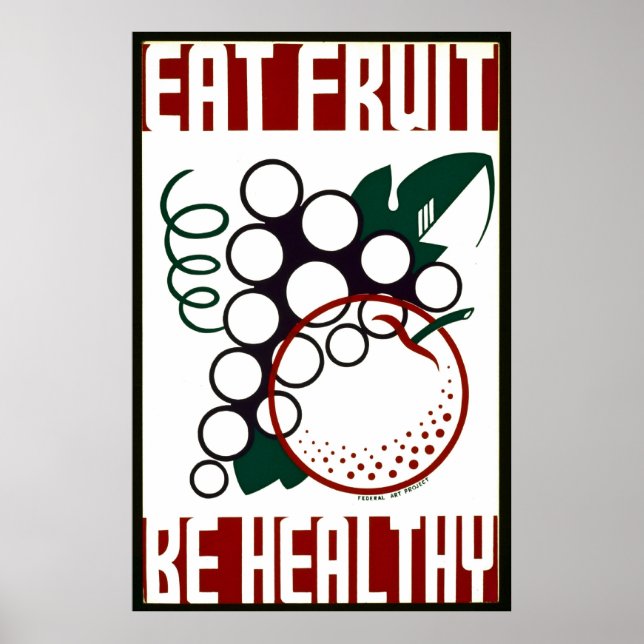 Eat Fruit - Be Healthy - WPA Poster - (Front)