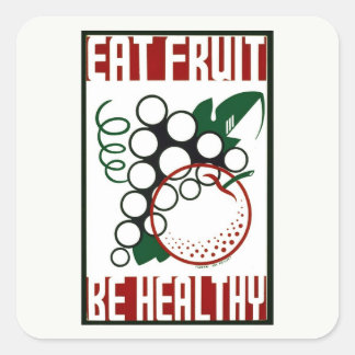 Eat Fruit - Be Healthy - WPA Poster - Promotion Square Sticker