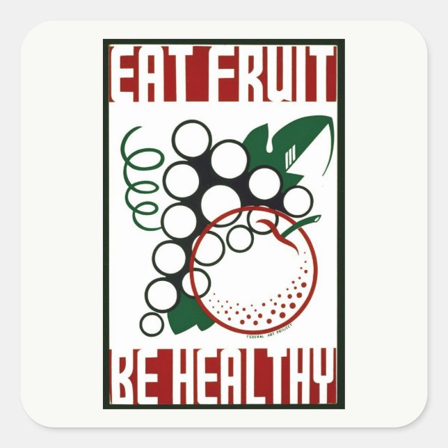 Eat Fruit - Be Healthy - WPA Poster - Promotion Square Sticker (Front)