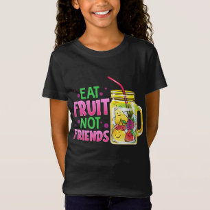 Eat Fruit Not Friends Vegan Fruit Cocktails Vegeta T-Shirt