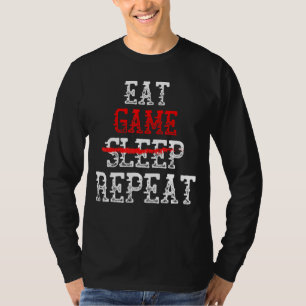 Eat Game No Sleep Repeat Gamer Gear For Meme Video T-Shirt