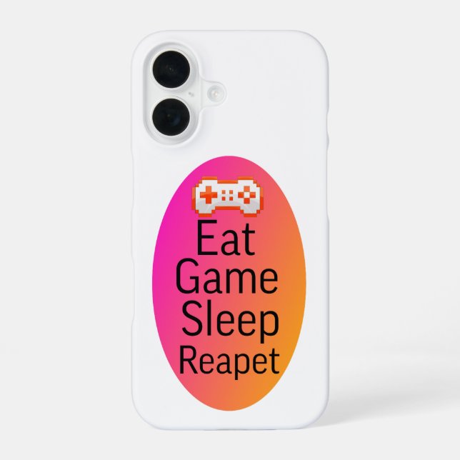 Eat game sleep repeat iPhone 16 case (Back)