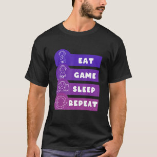 Eat Game Sleep Repeat T-Shirt