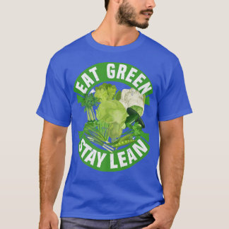 Eat Green Stay Lean Vegan Vegetarian Tofu Soy Food T-Shirt