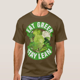 Eat Green Stay Lean Vegan Vegetarian Tofu Soy Food T-Shirt