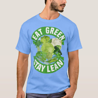 Eat Green Stay Lean Vegan Vegetarian Tofu Soy Food T-Shirt