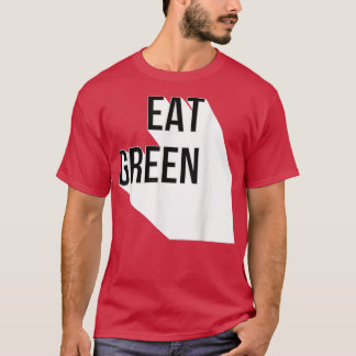 Eat Green Vegan Vegetarian  T-Shirt