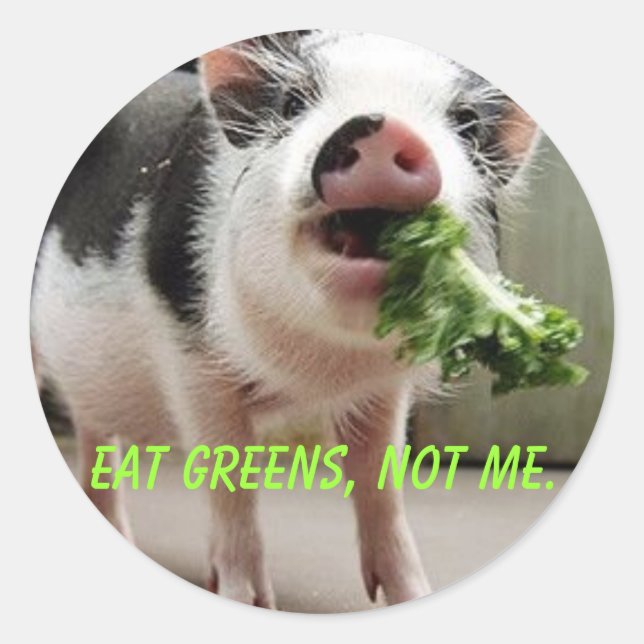 Eat greens, not me. classic round sticker (Front)