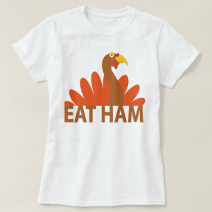 Eat Ham Turkey T-Shirt