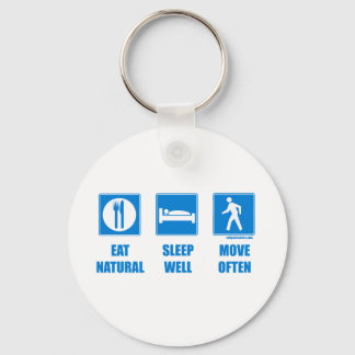 Eat healthy, sleep well, move often key ring