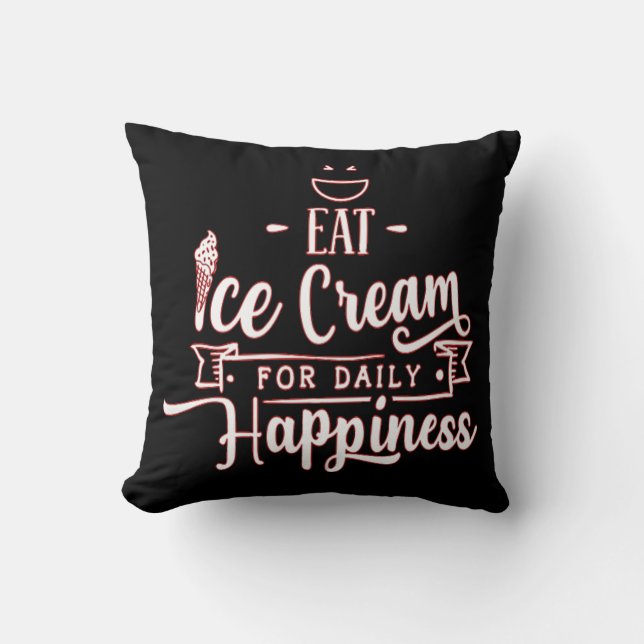 Eat Ice Cream for Daily Happiness-Ice Cream Love Cushion (Front)