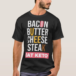 Eat Keto I Lose Weight Healthy Food Ketogenic Diet T-Shirt