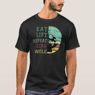 Eat, Lift, Repeat, Stay Swole T-Shirt