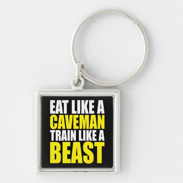 Eat Like A Caveman,  Train Like A Beast - Workout Key Ring (Front)