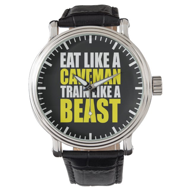 Eat Like A Caveman,  Train Like A Beast - Workout Watch (Front)