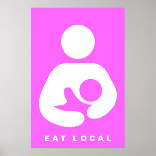 Eat Local / Breastfeeding / Nursing Icon Poster