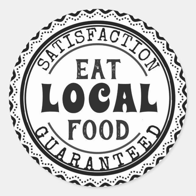 Eat Local Food, Satisfaction Guaranteed Sticker (Front)