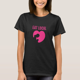 Eat Local  Person T-Shirt