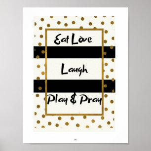 Eat love laugh play pray black gold dots poster