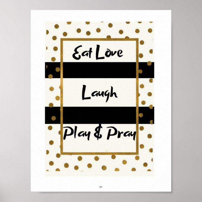 Eat love laugh play pray black gold dots poster (Front)