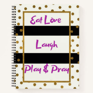 Eat love laugh pray laugh gold dots notebook