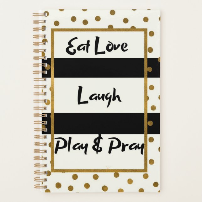 Eat love laugh pray laugh gold dots planner (Front)