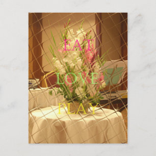 Eat Love Play Flowers for all beautiful seasonal o Postcard