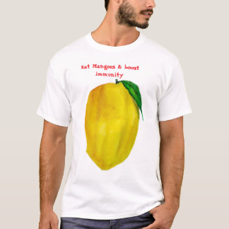 Eat Mangoes boost immunity T-Shirt
