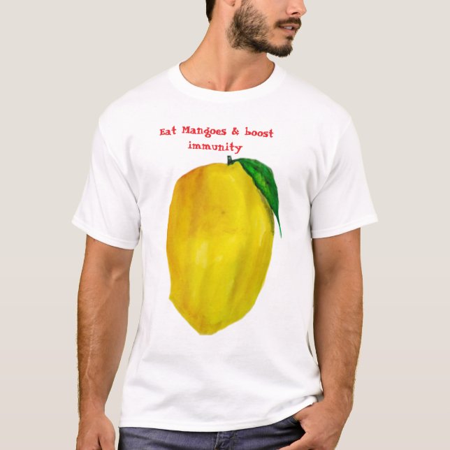 Eat Mangoes boost immunity  T-Shirt (Front)
