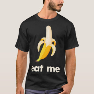 Eat Me Banana T-Shirt