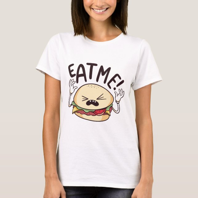 Eat Me Funny Cheeseburger T-Shirt (Front)