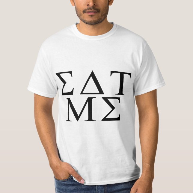 Eat Me Greek T-Shirt (Front)