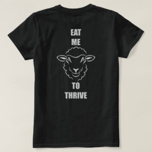 EAT ME TO THRIVE T-Shirt