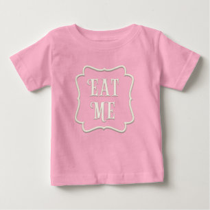 "Eat Me" Wonderland Tea Party Funny Baby T-Shirt