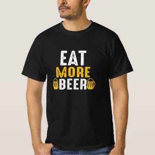 Eat More Beer T-Shirt