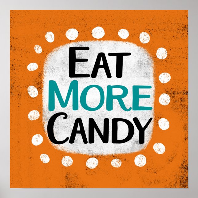 Eat More Candy Poster Wall Art (Front)