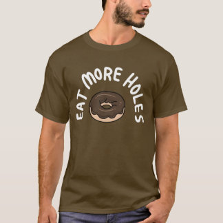 Eat More Doughnut Holes T-Shirt