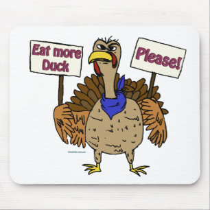 Eat More Duck - Talking Turkey Mouse Mat